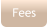 Fees